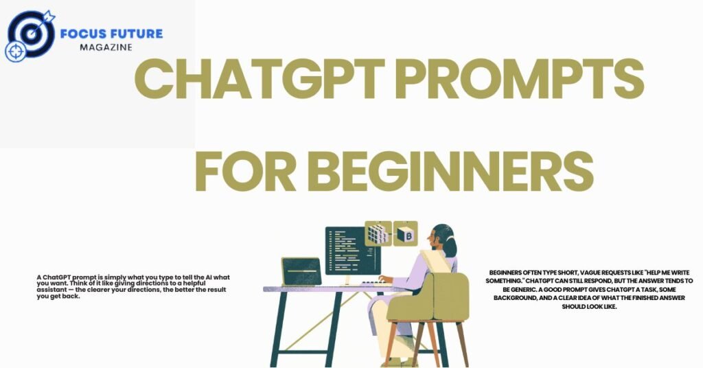 ChatGPT Prompts for Beginners: Easy Examples That Work