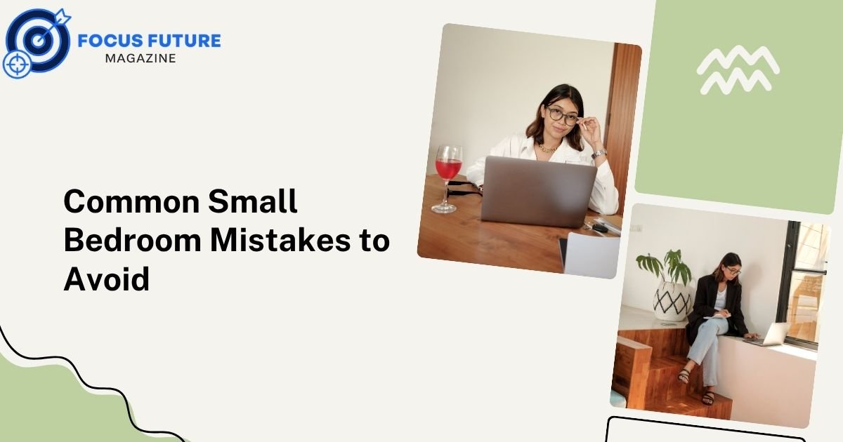 Common Small Bedroom Mistakes to Avoid
