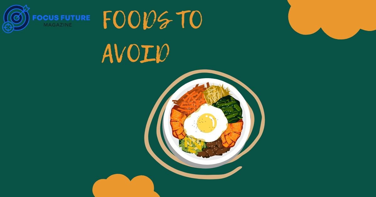 Foods to Avoid