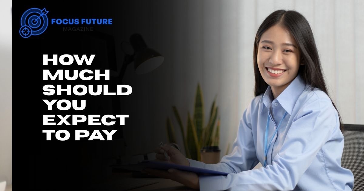 How Much Should You Expect to Pay