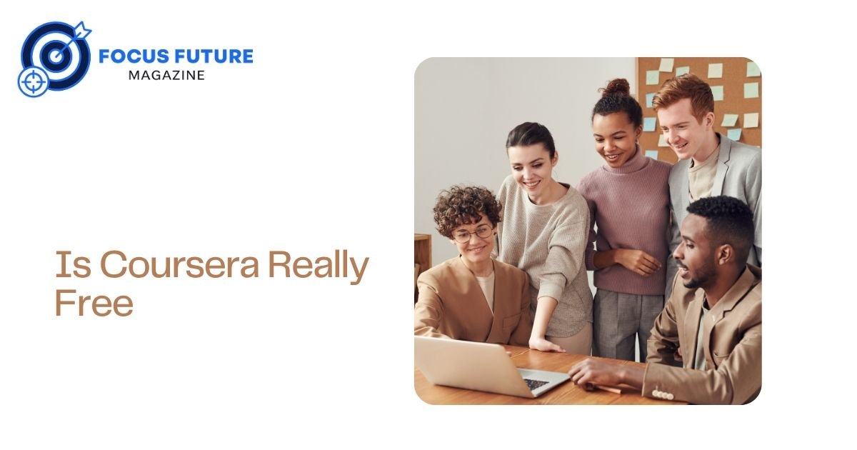 Is Coursera Really Free