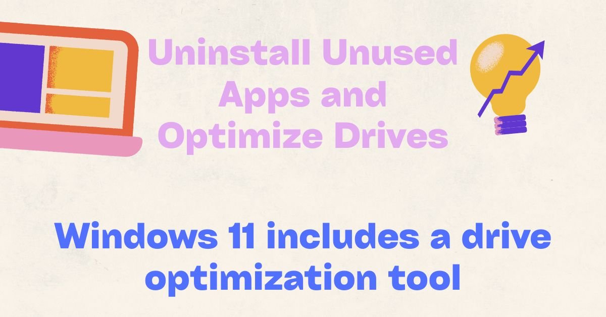 Windows 11 includes a drive optimization tool