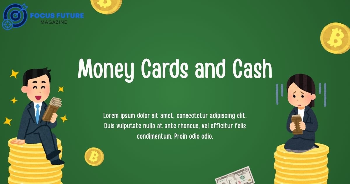 Money Cards and Cash