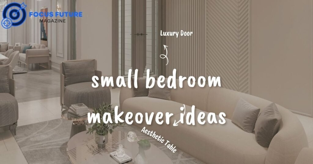 small bedroom makeover ideas