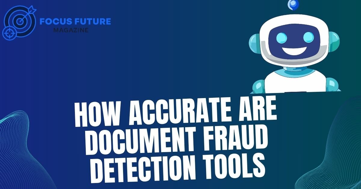 How Accurate Are Document Fraud Detection Tools