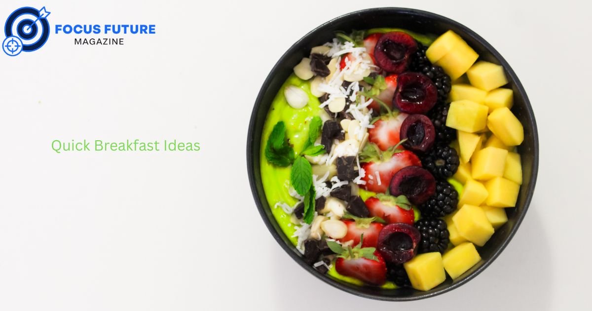 Quick Breakfast Ideas