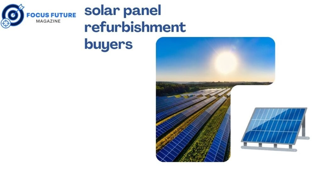 solar panel refurbishment buyers