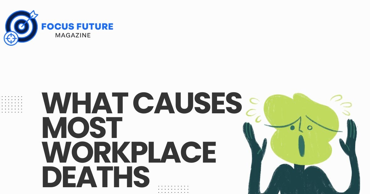 What Causes Most Workplace Deaths