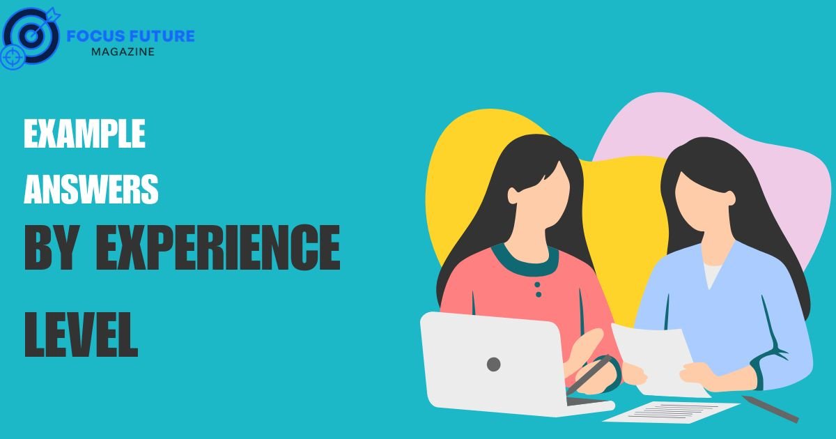 Example Answers by Experience Level
