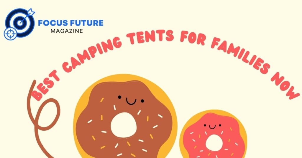 best camping tents for families