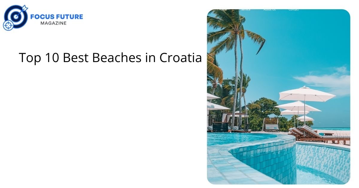 Top 10 Best Beaches in Croatia
