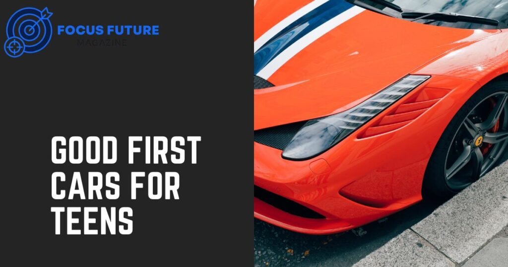 good first cars for teens