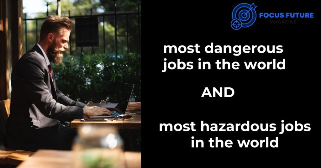 most dangerous jobs in the world