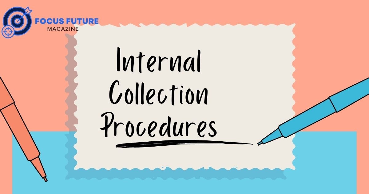 Internal Collection Procedures