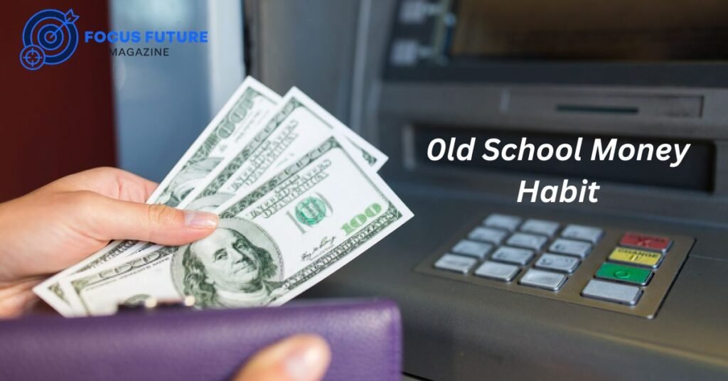 Old School Money Habits That Still Work in 2026