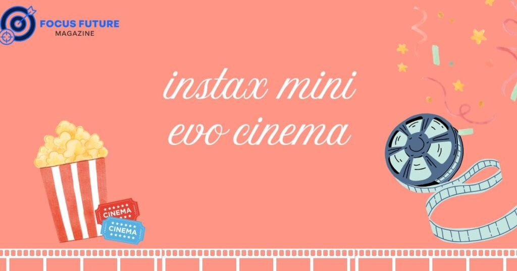 instax mini evo cinema