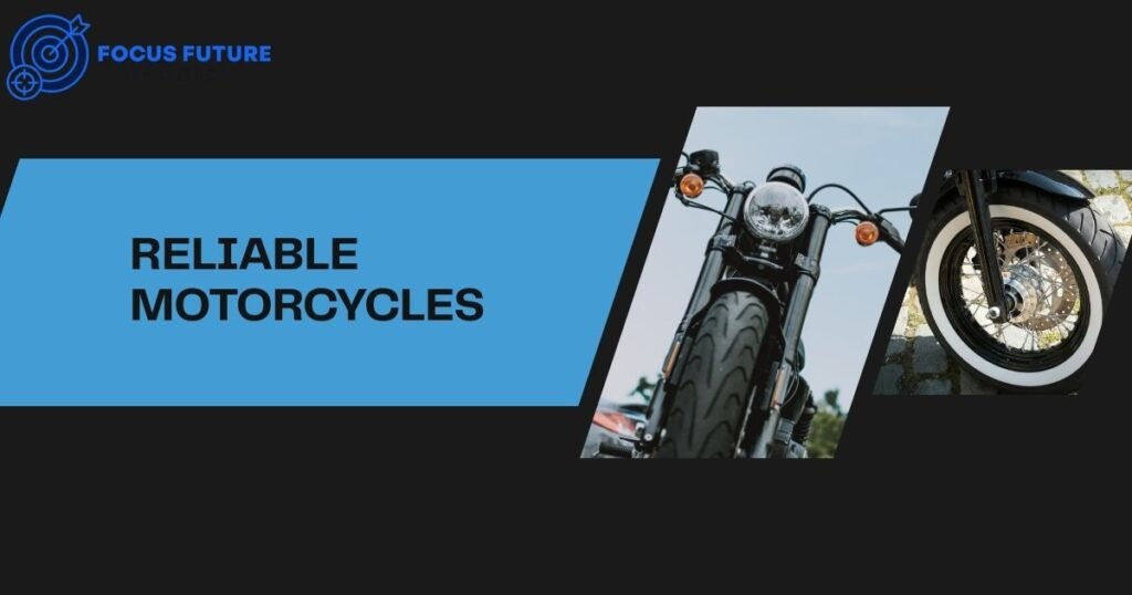 reliable motorcycles