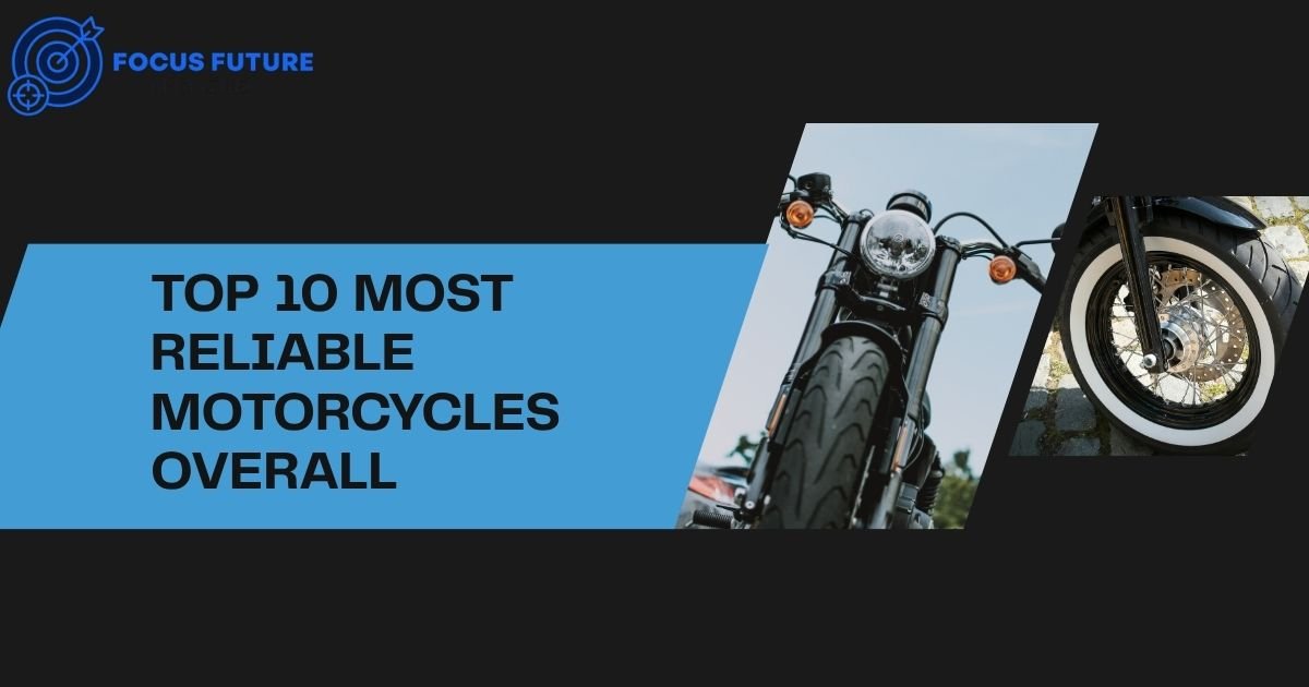 Top 10 Most Reliable Motorcycles Overall