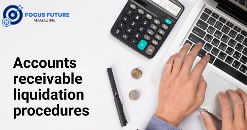 accounts receivable liquidation procedures
