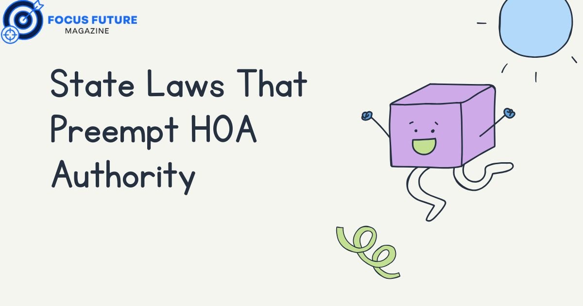 State Laws That Preempt HOA Authority 