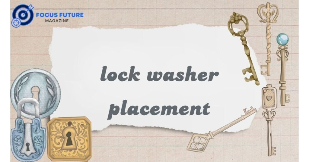 lock washer placement