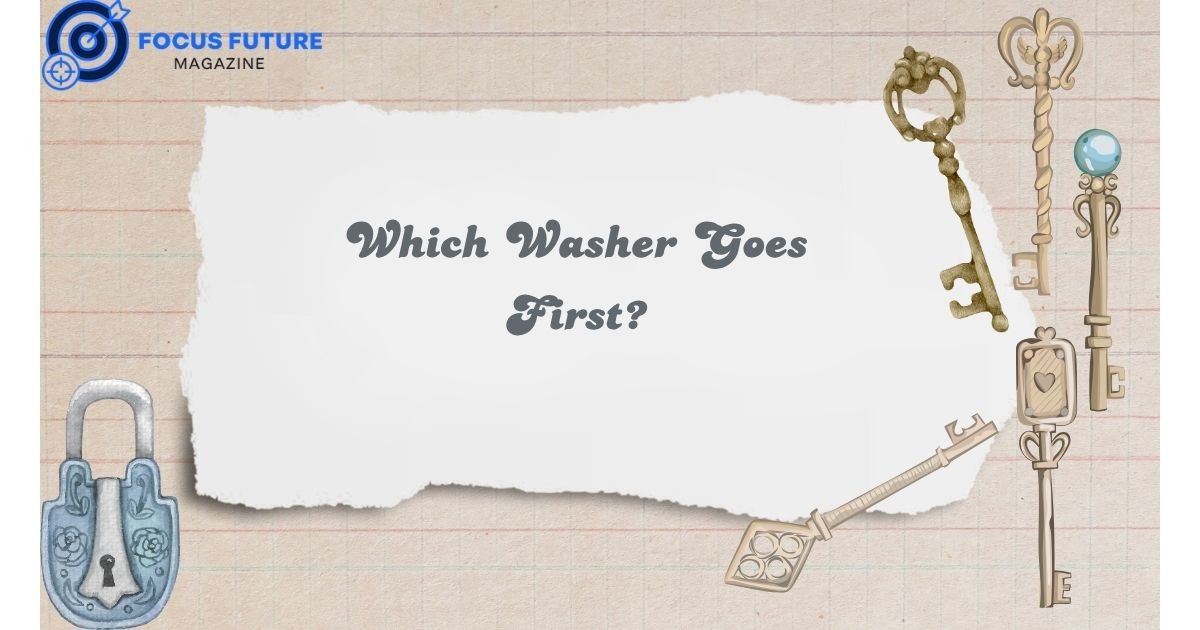 Which Washer Goes First?