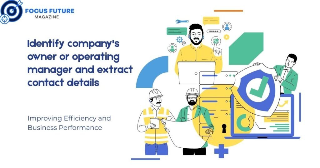 Identify company's owner or operating manager and extract contact details