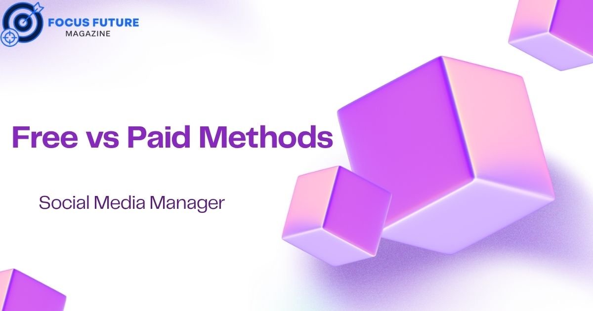 Free vs Paid Methods
