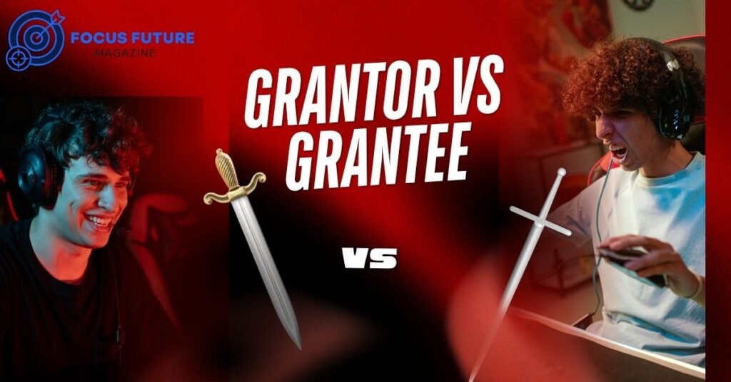 grantor vs grantee