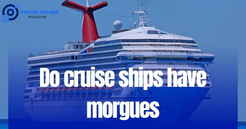 do cruise ships have morgues