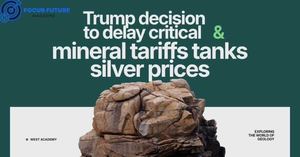 trump decision to delay critical mineral tariffs tanks silver prices is mit an ivy league