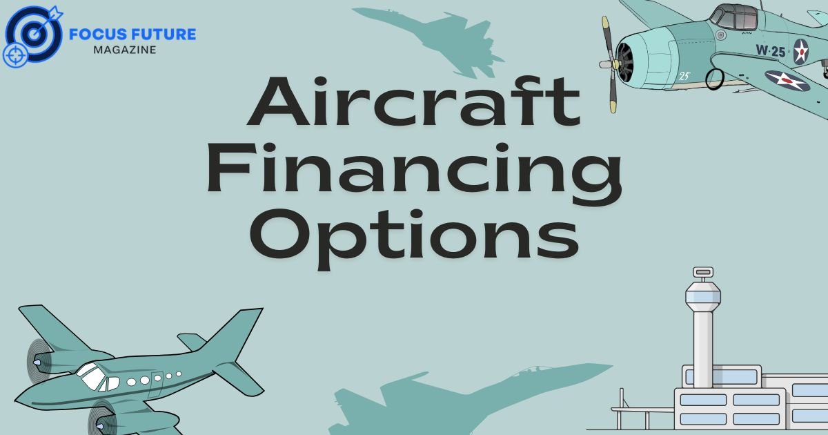 Aircraft Financing Options