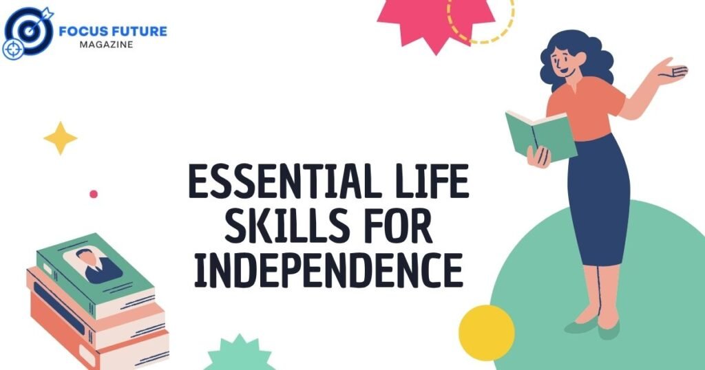 essential life skills for independence
