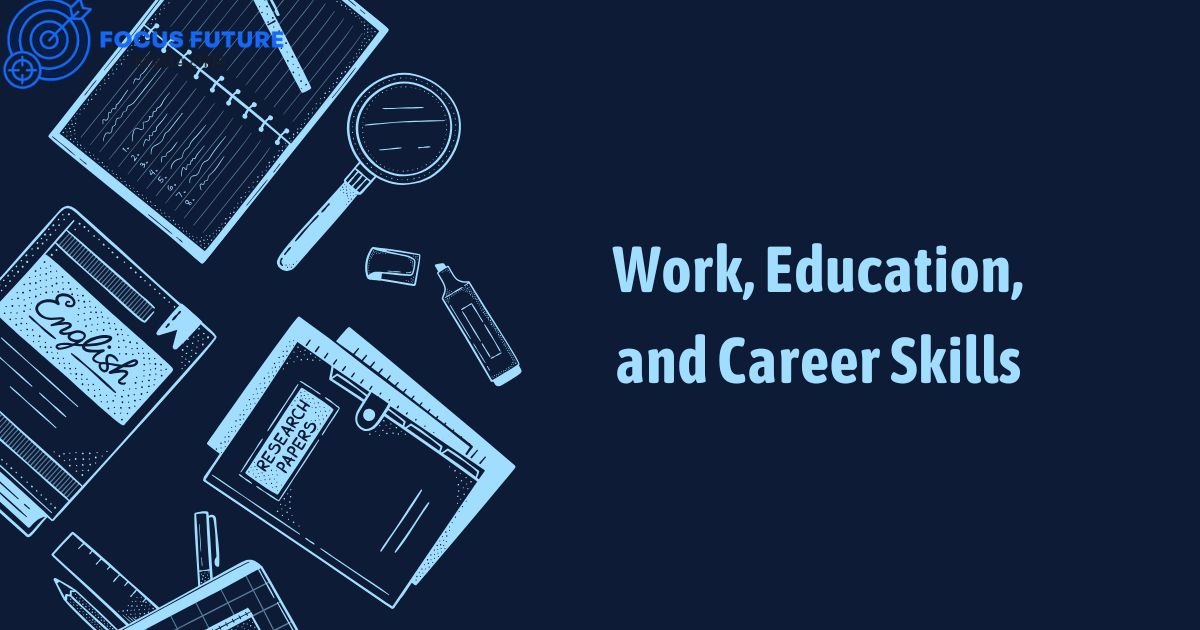 Work, Education, and Career Skills 