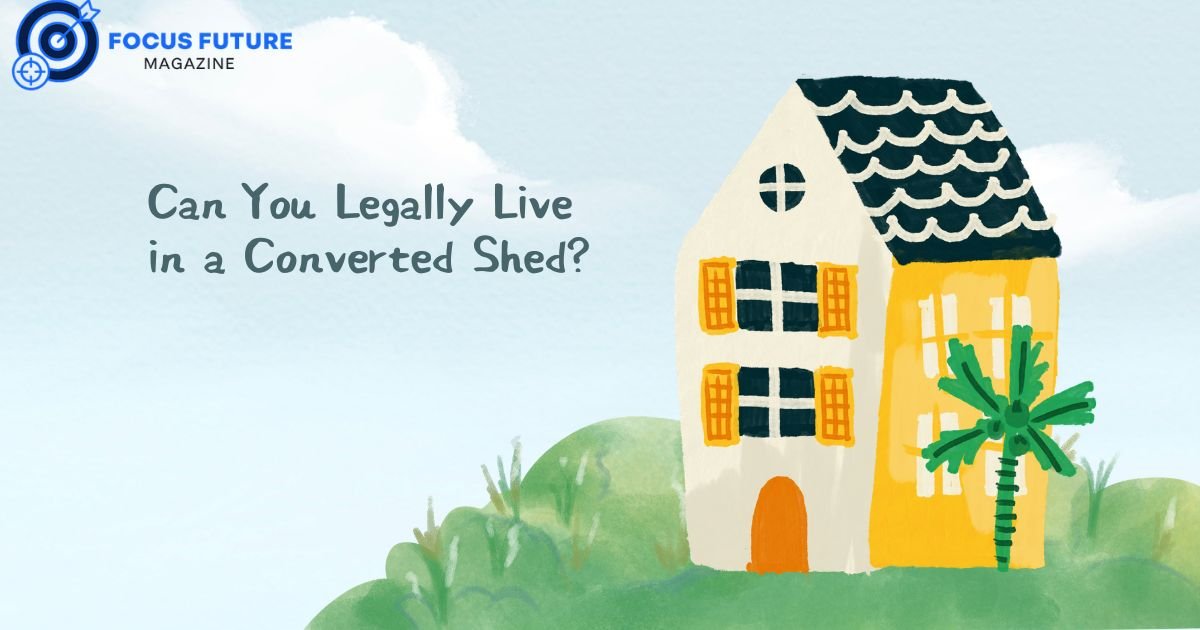 Can You Legally Live in a Converted Shed?