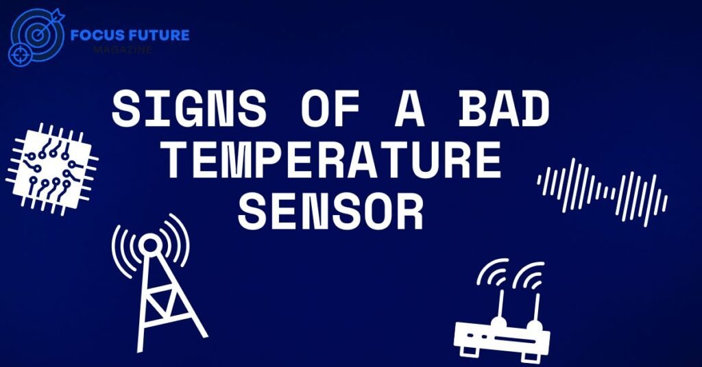 signs of a bad temperature sensor