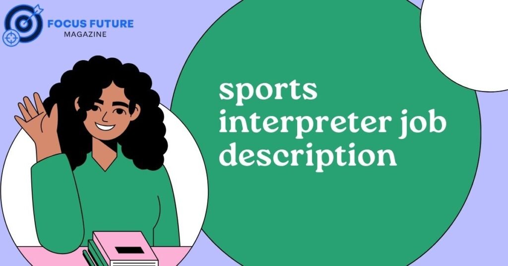 sports interpreter job description