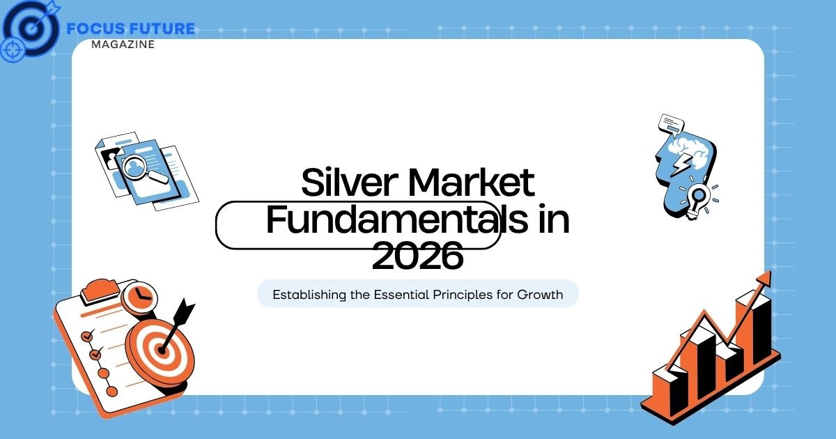 Silver Market Fundamentals in 2026
