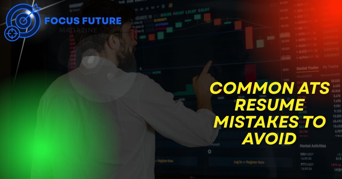 Common ATS Resume Mistakes to Avoid