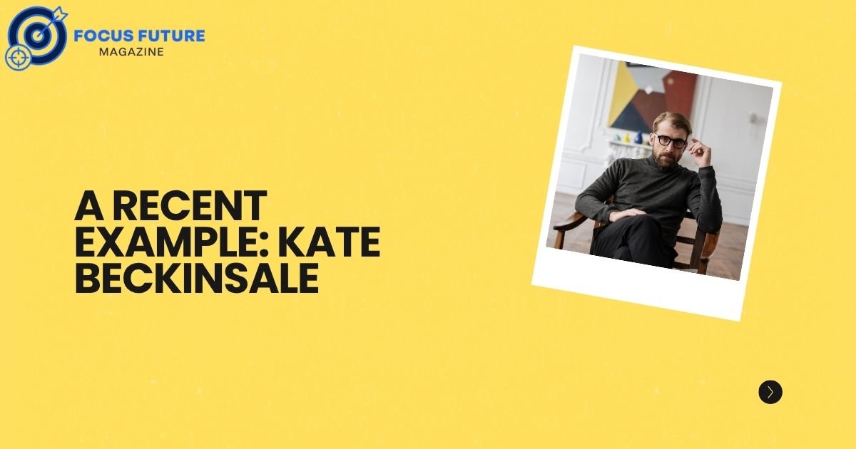 A Recent Example: Kate Beckinsale 