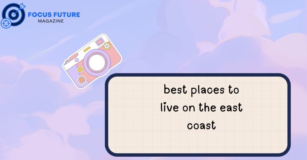 best places to live on the east coast
