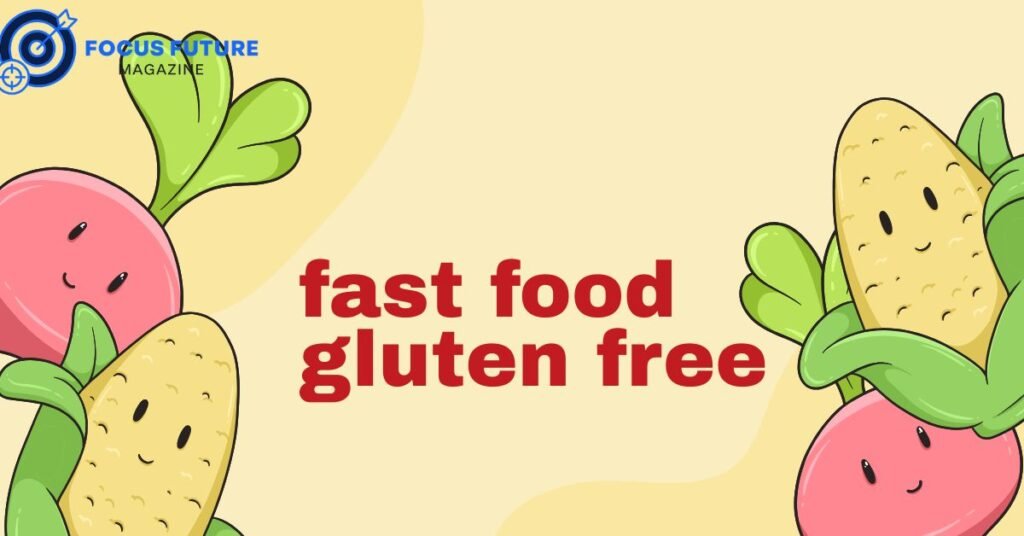 fast food gluten free
