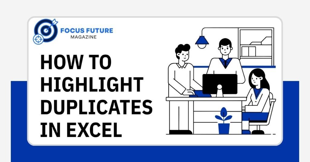 How to Highlight Duplicates in Excel