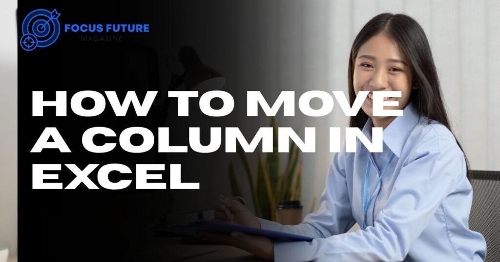 Move a Column in Excel