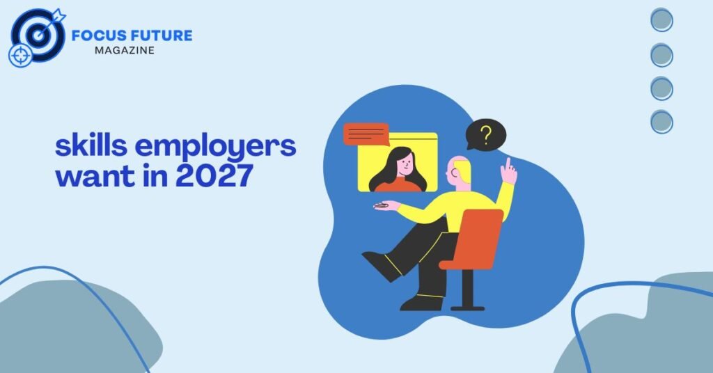skills employers want in 2027