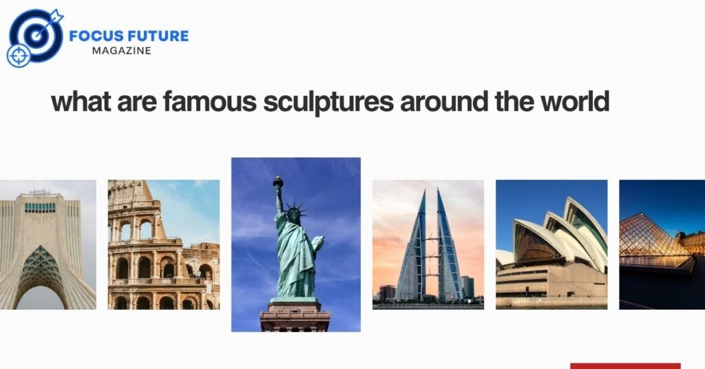 what are famous sculptures around the world