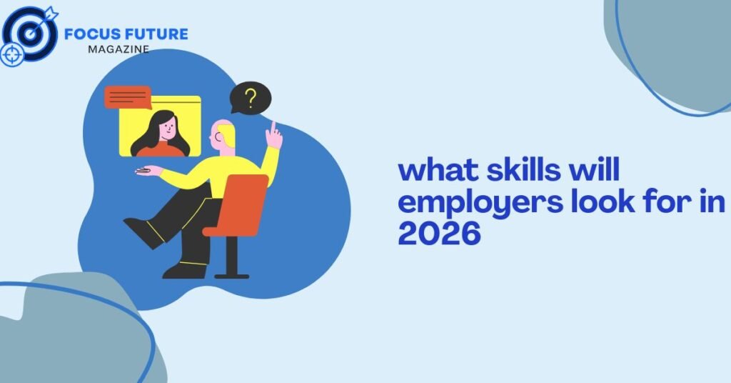 what skills will employers look for in 2026